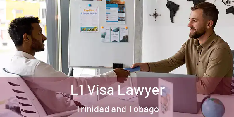 L1 Visa Lawyer Trinidad and Tobago