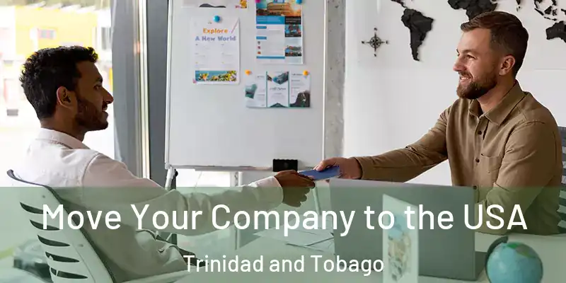 Move Your Company to the USA Trinidad and Tobago