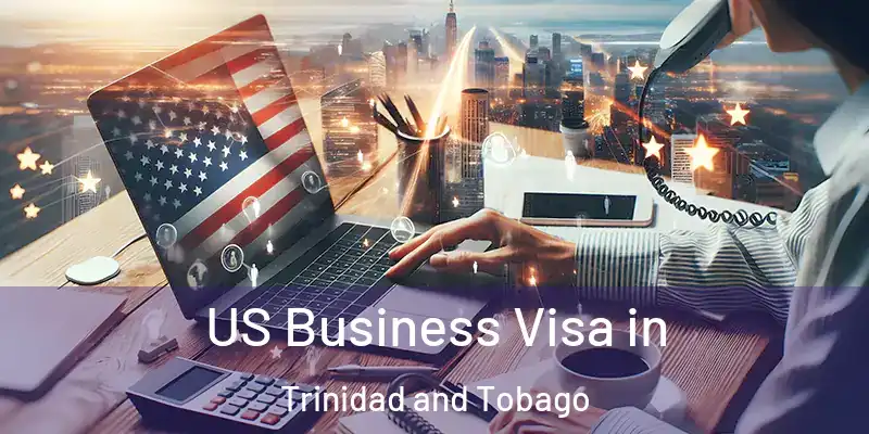 US Business Visa in Trinidad and Tobago