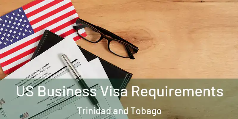 US Business Visa Requirements Trinidad and Tobago