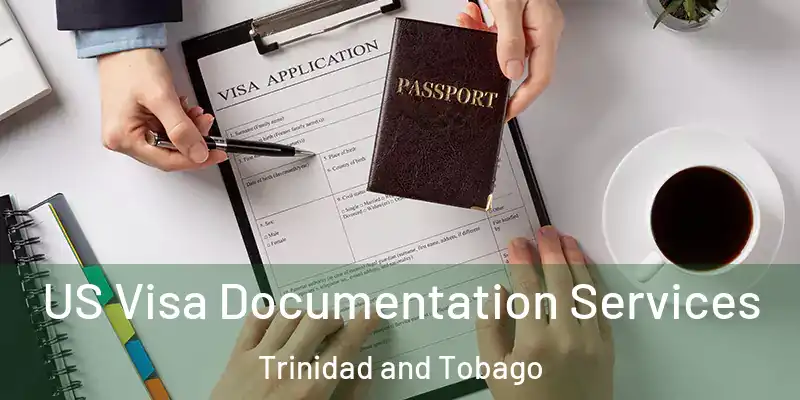  US Visa Documentation Services Trinidad and Tobago