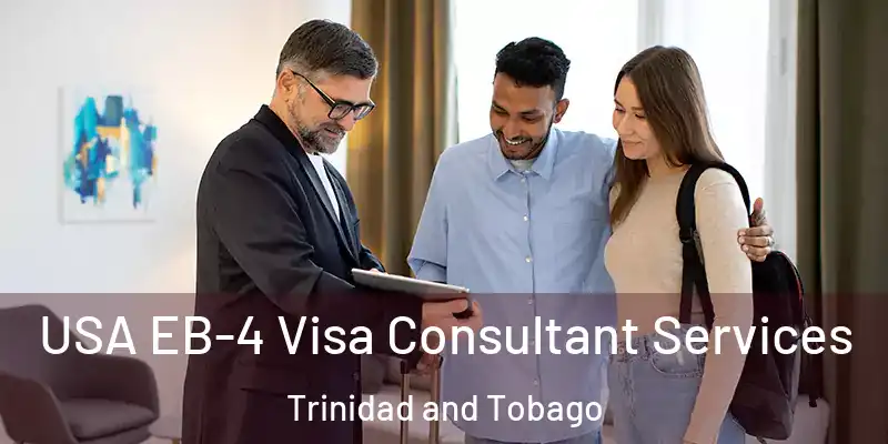 USA EB-4 Visa Consultant Services Trinidad and Tobago